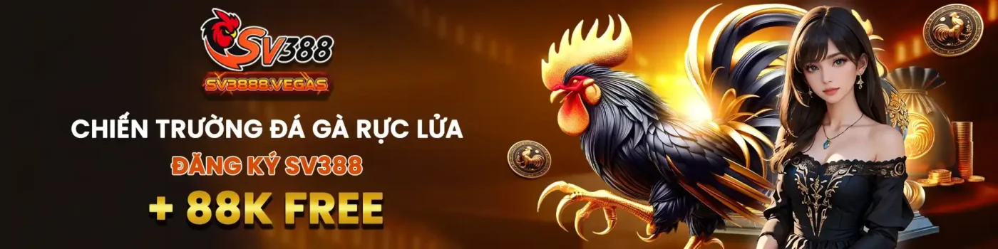 SV388 - Chiến trường đá gà rực lửa