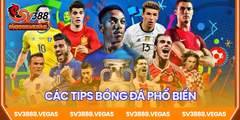 Các loại tips bóng đá SV388 phổ biến