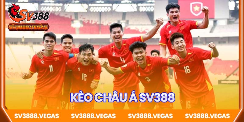 Chơi kèo châu Á SV388: Bí quyết cá cược đỉnh cao 2025
