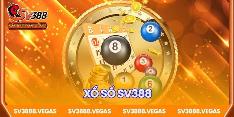 Xổ Số SV388 – Kênh Giải Trí Uy Tín Hấp Dẫn